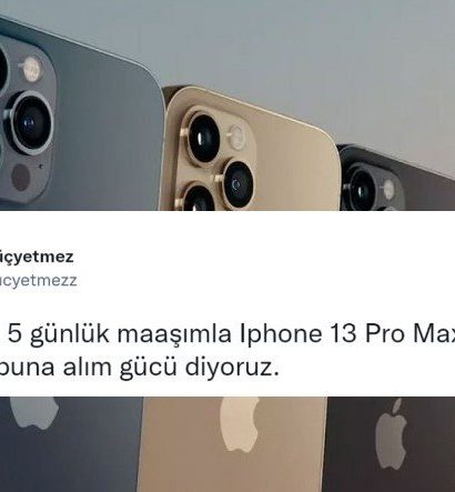 5 Günlük Maaşıyla iPhone 13 Pro Max Alan Vatandaş Sosyal Medyada Gündem Oldu: "Alım Gücü Budur"
